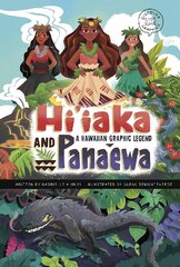 Hi'iaka and Pana'ewa: A Hawaiian Graphic Legend цена и информация | Книги для подростков и молодежи | pigu.lt