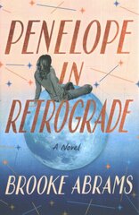Penelope in Retrograde: A Novel kaina ir informacija | Fantastinės, mistinės knygos | pigu.lt