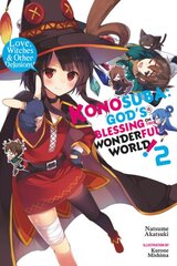 Konosuba: God's Blessing on This Wonderful World!, Vol. 2 (light novel): Love, Witches & Other Delusions!, Vol. 2, Love, Witches & Other Delusions! kaina ir informacija | Fantastinės, mistinės knygos | pigu.lt