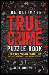 Ultimate True Crime Puzzle Book цена и информация | Биографии, автобиогафии, мемуары | pigu.lt