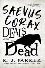 Saevus Corax Deals with the Dead: Corax Book 1 kaina ir informacija | Fantastinės, mistinės knygos | pigu.lt