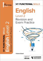 My Functional Skills: Revision and Exam Practice for English Level 2 kaina ir informacija | Knygos paaugliams ir jaunimui | pigu.lt