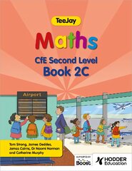 TeeJay Maths CfE Second Level Book 2C Second Edition цена и информация | Книги для подростков и молодежи | pigu.lt