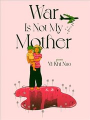 War is not my Mother kaina ir informacija | Poezija | pigu.lt