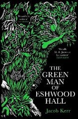 Green Man of Eshwood Hall Main kaina ir informacija | Fantastinės, mistinės knygos | pigu.lt