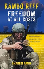 Freedom at All Costs: A British veteran's experiences of the war in Ukraine kaina ir informacija | Biografijos, autobiografijos, memuarai | pigu.lt