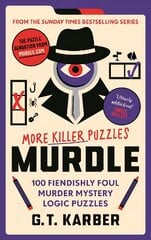 Murdle: More Killer Puzzles: 100 Fiendishly Foul Murder Mystery Logic Puzzles Main kaina ir informacija | Knygos apie sveiką gyvenseną ir mitybą | pigu.lt