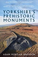 Yorkshire's Prehistoric Monuments цена и информация | Исторические книги | pigu.lt