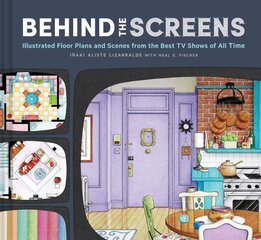 Behind the Screens: Illustrated Floor Plans and Scenes from All of Your Favorite TV Shows kaina ir informacija | Knygos apie meną | pigu.lt