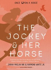 Jockey & Her Horse (Once Upon a Horse #2): Inspired by the True Story of the First Black Female Jockey, Cheryl White kaina ir informacija | Knygos paaugliams ir jaunimui | pigu.lt