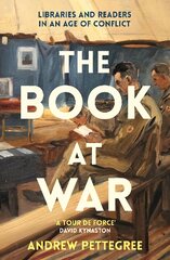 Book at War: Libraries and Readers in an Age of Conflict Main kaina ir informacija | Istorinės knygos | pigu.lt