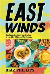 East Winds: Recipes, History and Tales from the Hidden Caribbean kaina ir informacija | Receptų knygos | pigu.lt