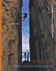 Motivation: Theory, Research, and Application 6th edition kaina ir informacija | Socialinių mokslų knygos | pigu.lt