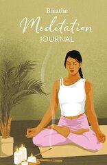 Breathe Meditation Journal kaina ir informacija | Saviugdos knygos | pigu.lt