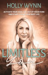 Limitless You: Activate Your Soul, Get Out of Your Funk and Start Living Your Best Life kaina ir informacija | Saviugdos knygos | pigu.lt