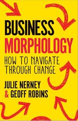Business Morphology: How to navigate through change kaina ir informacija | Ekonomikos knygos | pigu.lt