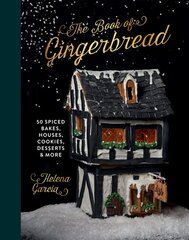 Book Of Gingerbread: 50 Spiced Bakes, Houses, Cookies, Desserts and More kaina ir informacija | Receptų knygos | pigu.lt