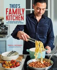 Theo's Family Kitchen: 75 Recipes for Fast, Feel Good Food at Home цена и информация | Книги рецептов | pigu.lt