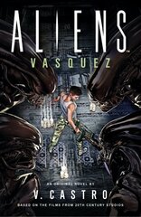 Aliens: Vasquez kaina ir informacija | Fantastinės, mistinės knygos | pigu.lt