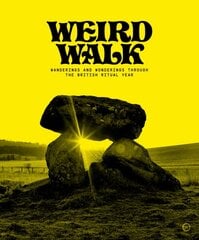 Weird Walk: Wanderings and Wonderings through the British Ritual Year New edition kaina ir informacija | Kelionių vadovai, aprašymai | pigu.lt
