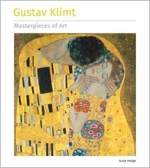 Gustav Klimt Masterpieces of Art kaina ir informacija | Knygos apie meną | pigu.lt