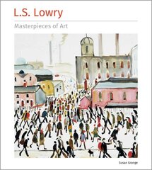 L.S. Lowry Masterpieces of Art цена и информация | Книги об искусстве | pigu.lt