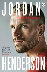 Jordan Henderson: The Autobiography: The must-read autobiography from Liverpool's beloved captain цена и информация | Биографии, автобиогафии, мемуары | pigu.lt