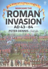 Wargame: the Roman Invasion Ad 43: The Roman Invasion Ad 43 цена и информация | Книги о питании и здоровом образе жизни | pigu.lt