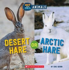 Desert Hare or Arctic Hare (Wild World: Hot and Cold Animals) цена и информация | Книги для подростков и молодежи | pigu.lt