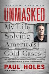 Unmasked: My Life Solving America's Cold Cases kaina ir informacija | Biografijos, autobiografijos, memuarai | pigu.lt