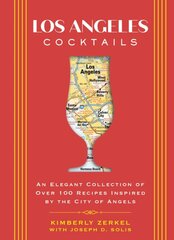 Los Angeles Cocktails: An Elegant Collection of Over 100 Recipes Inspired by the City of Angels цена и информация | Книги рецептов | pigu.lt