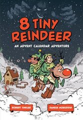 8 Tiny Reindeer: An Advent Calendar Adventure kaina ir informacija | Knygos paaugliams ir jaunimui | pigu.lt