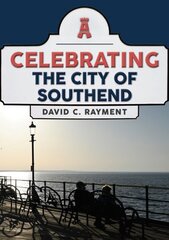 Celebrating the City of Southend kaina ir informacija | Knygos apie sveiką gyvenseną ir mitybą | pigu.lt