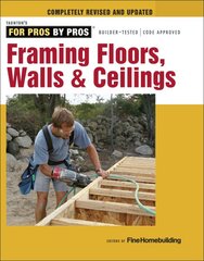 Framing Floors, Walls & Ceilings: Completely Revised and Updated Revised edition kaina ir informacija | Socialinių mokslų knygos | pigu.lt