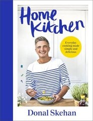 Home Kitchen: Everyday cooking made simple and delicious цена и информация | Книги рецептов | pigu.lt