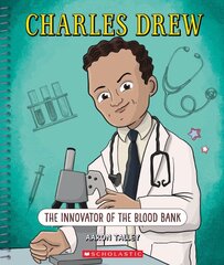 Charles Drew: The Innovator of the Blood Bank (Bright Minds): The Innovator of the Blood Bank kaina ir informacija | Knygos paaugliams ir jaunimui | pigu.lt