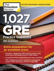 1,027 GRE Practice Questions: GRE Prep for an Excellent Score 5th Revised edition kaina ir informacija | Socialinių mokslų knygos | pigu.lt