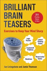 Brilliant Brain Teasers: Exercises to Keep Your Mind Sharp цена и информация | Книги о питании и здоровом образе жизни | pigu.lt