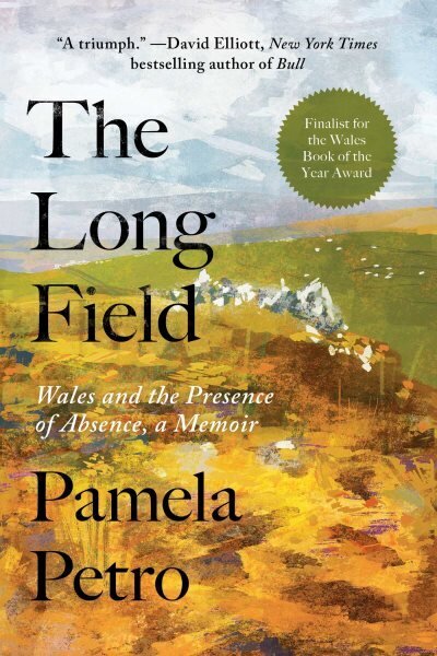 The Long Field: Wales and the Presence of Absence, a Memoir kaina ir informacija | Biografijos, autobiografijos, memuarai | pigu.lt