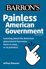 Painless American Government, Second Edition 2nd ed. цена и информация | Исторические книги | pigu.lt