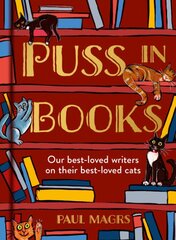 Puss in Books: Our Best-Loved Writers on Their Best-Loved Cats kaina ir informacija | Knygos apie sveiką gyvenseną ir mitybą | pigu.lt