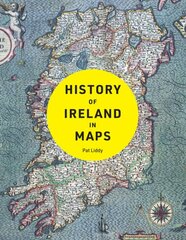 History of Ireland in Maps цена и информация | Исторические книги | pigu.lt