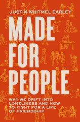 Made for People: Why We Drift into Loneliness and How to Fight for a Life of Friendship kaina ir informacija | Saviugdos knygos | pigu.lt