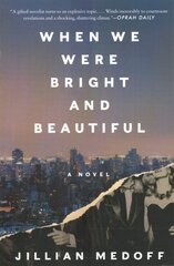When We Were Bright and Beautiful: A Novel kaina ir informacija | Fantastinės, mistinės knygos | pigu.lt