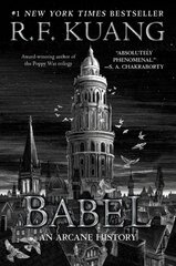 Babel: Or the Necessity of Violence: An Arcane History of the Oxford Translators' Revolution kaina ir informacija | Fantastinės, mistinės knygos | pigu.lt