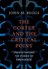 Cortex and the Critical Point: Understanding the Power of Emergence цена и информация | Книги по экономике | pigu.lt