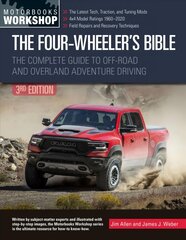 Four-Wheeler's Bible: The Complete Guide to Off-Road and Overland Adventure Driving, Revised & Updated kaina ir informacija | Kelionių vadovai, aprašymai | pigu.lt