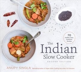 Indian Slow Cooker: 70 Healthy, Easy, Authentic Recipes 2nd edition kaina ir informacija | Receptų knygos | pigu.lt