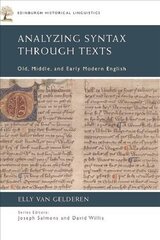 Analyzing Syntax Through Texts: Old, Middle, and Early Modern English kaina ir informacija | Užsienio kalbos mokomoji medžiaga | pigu.lt