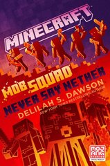 Minecraft: Mob Squad: Never Say Nether: An Official Minecraft Novel kaina ir informacija | Knygos paaugliams ir jaunimui | pigu.lt